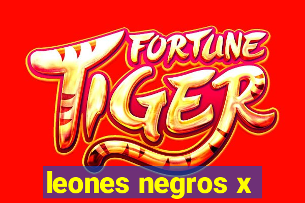 leones negros x