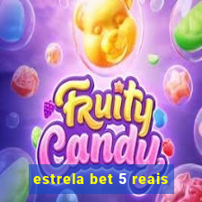 estrela bet 5 reais