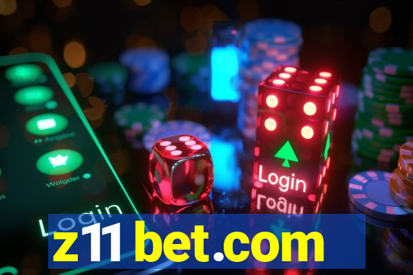 z11 bet.com