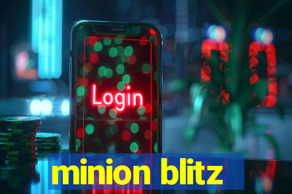 minion blitz