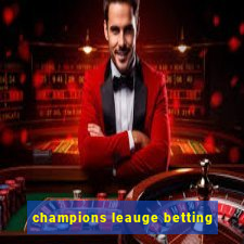 champions leauge betting