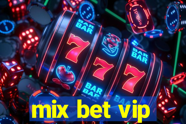 mix bet vip