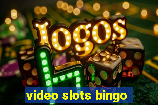 video slots bingo