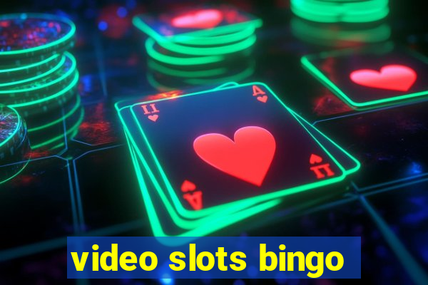 video slots bingo