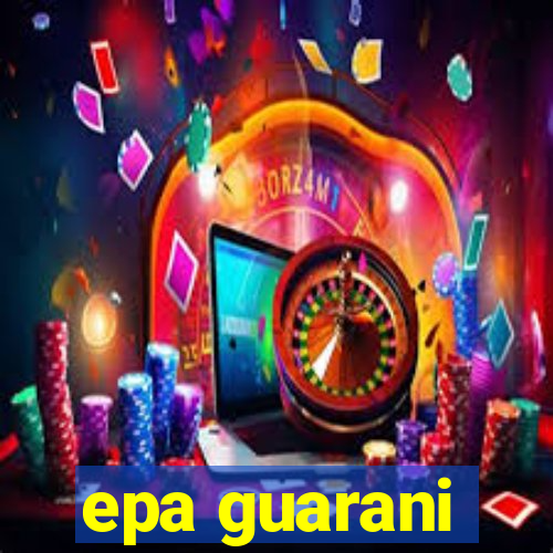 epa guarani