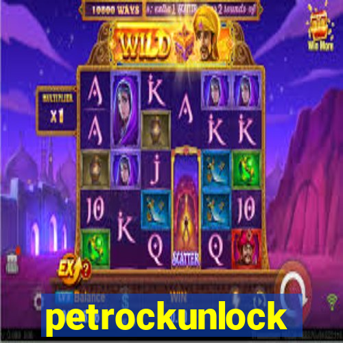 petrockunlock