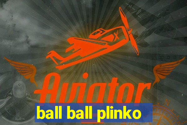 ball ball plinko