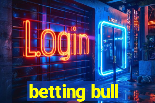 betting bull