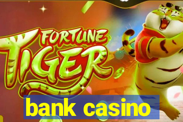 bank casino