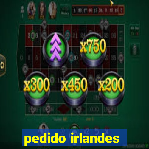 pedido irlandes