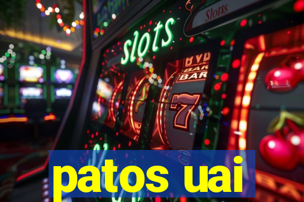 patos uai