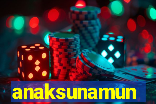 anaksunamun