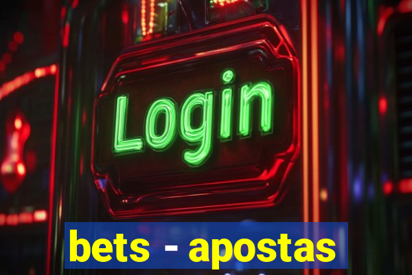 bets - apostas