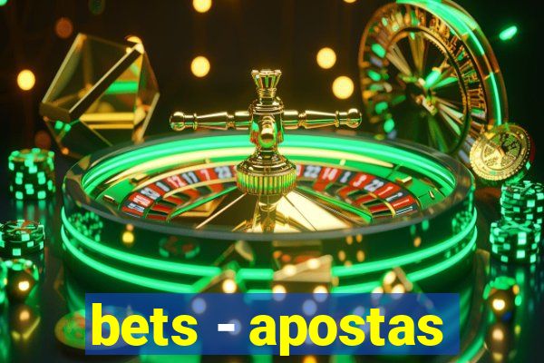 bets - apostas