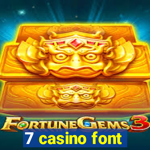 7 casino font