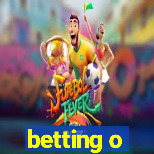 betting o