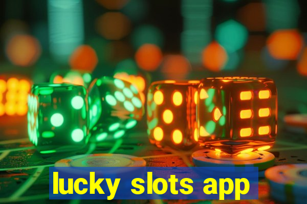 lucky slots app