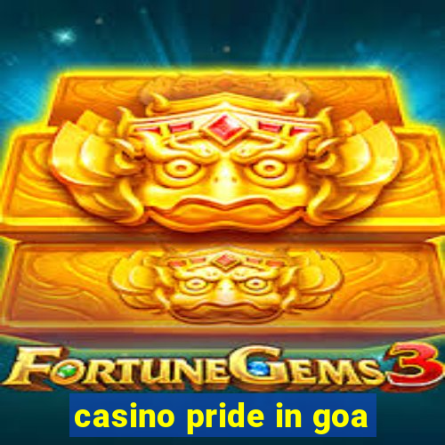 casino pride in goa