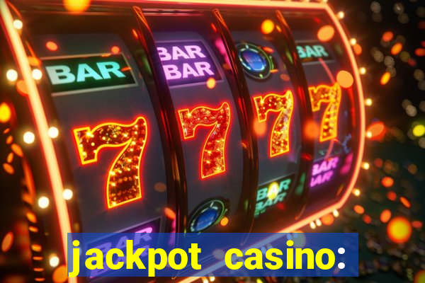 jackpot casino: lucky slots