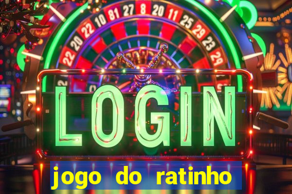 jogo do ratinho ganhar dinheiro