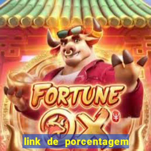 link de porcentagem dos jogos slots