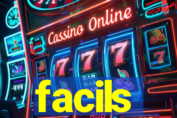 facils