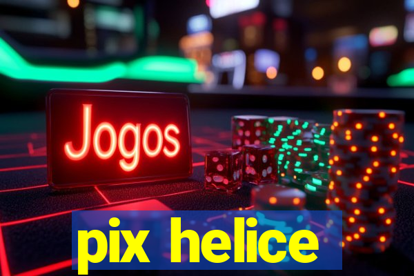 pix helice