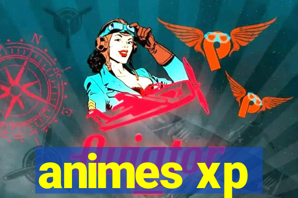 animes xp