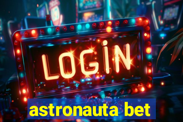 astronauta bet