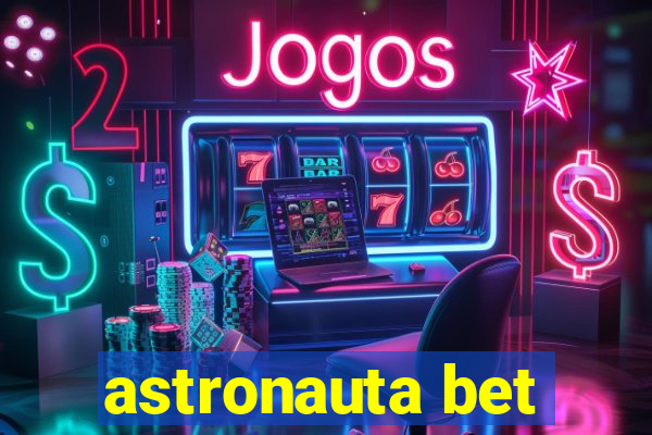 astronauta bet