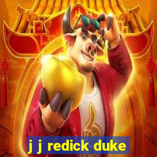 j j redick duke