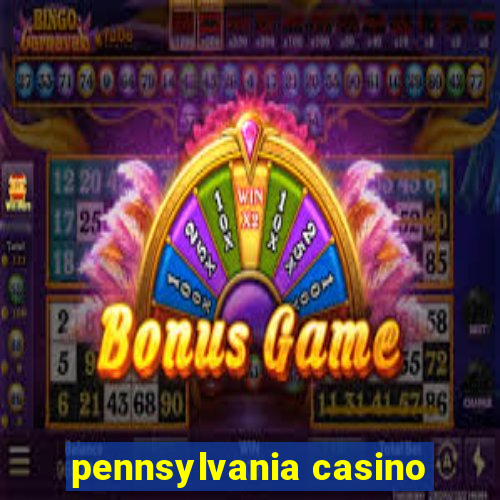 pennsylvania casino