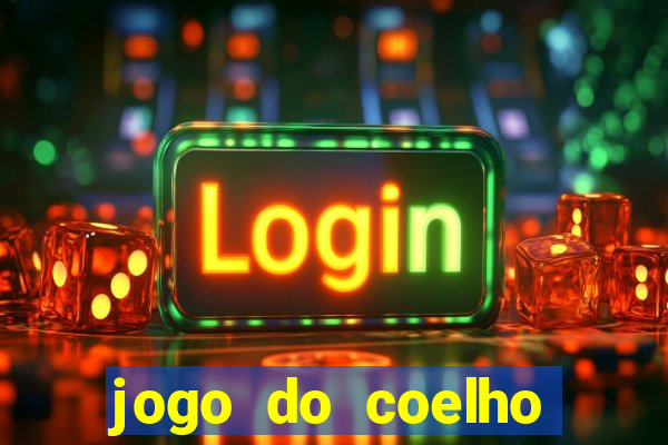 jogo do coelho ganhar dinheiro