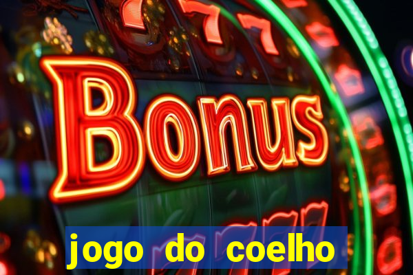 jogo do coelho ganhar dinheiro