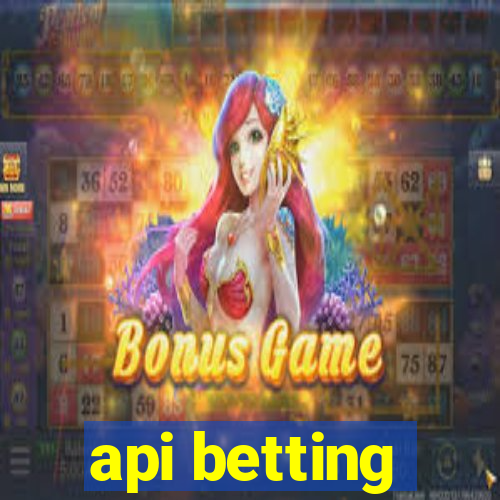 api betting