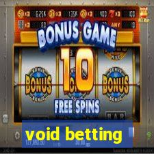 void betting