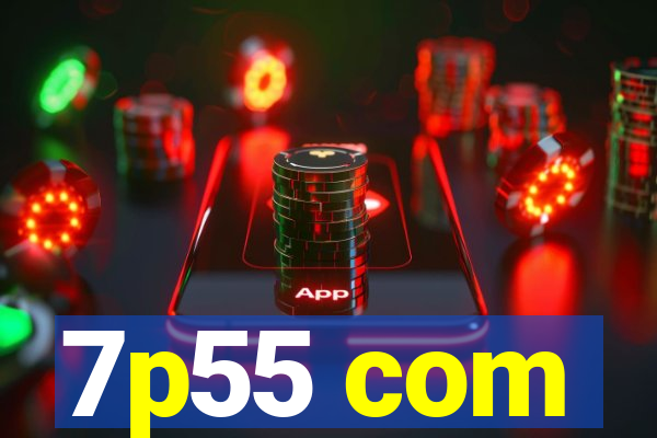 7p55 com