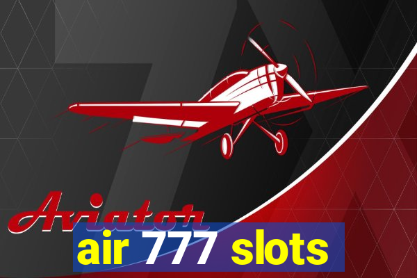 air 777 slots