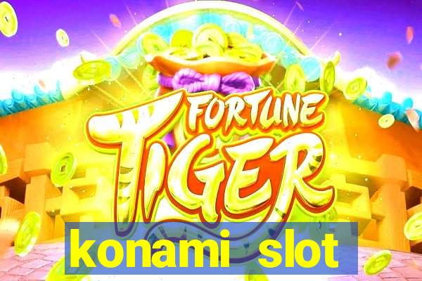 konami slot machines list