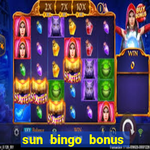 sun bingo bonus codes for existing customers 2020