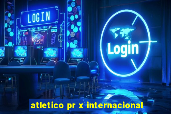 atletico pr x internacional