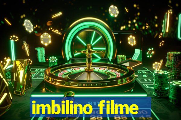 imbilino filme