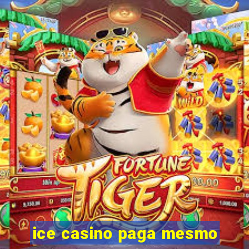 ice casino paga mesmo