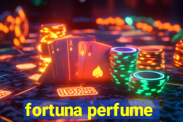 fortuna perfume