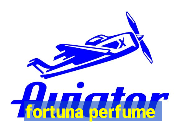 fortuna perfume