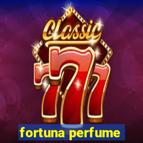 fortuna perfume