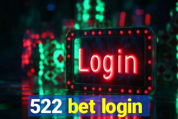 522 bet login