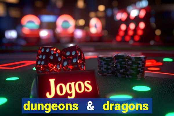 dungeons & dragons como jogar