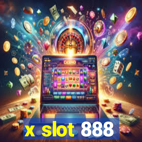 x slot 888