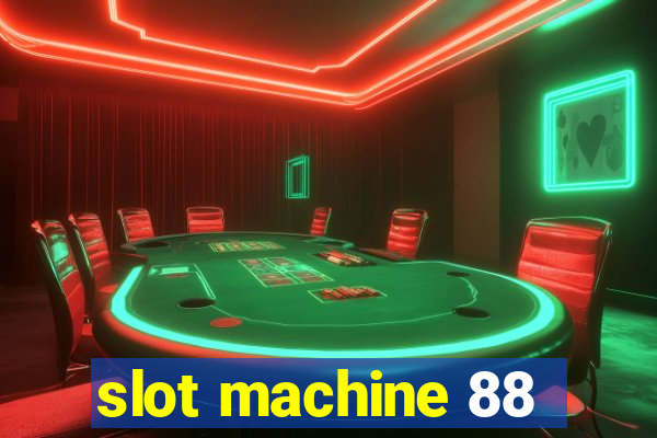 slot machine 88